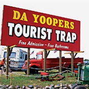 Da Yooper Tourist Trap, Ishpeming, MI