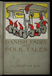 Danish Fairy &amp;  Folk Tales (Various/  J.Christian Bay (Tr.))