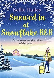 Snowed in at Snowflake B&B (Kellie Hailes)