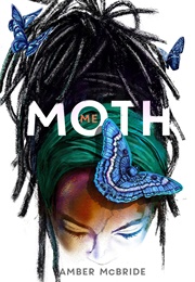 Me (Moth) (Amber McBride)