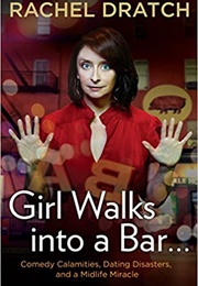 Girl Walks Into a Bar (Rachel Dratch)
