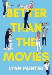 Better Than the Movies (Lynn Painter)