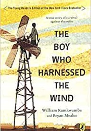 The Boy Who Harnessed the Wind: Young Readers Edition (William Kamkwamba and Bryan Mealer)