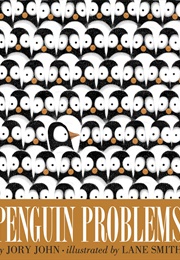 Penguin Problems (Jory John)