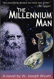 The Millennium Man (W. Joseph Wyatt)