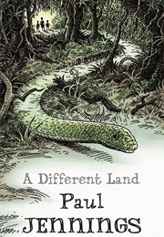 A Different Land (Paul Jennings)