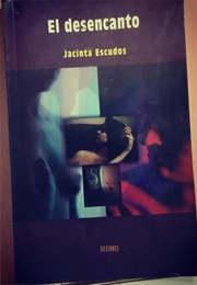 El Desencanto (Jacinta Escudos)