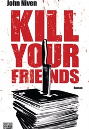 Kill Your Friends (John Niven)