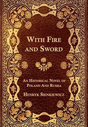 With Fire and Sword (Henryk Sienkiewicz)
