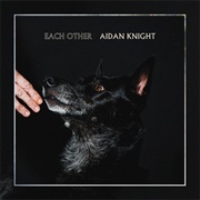 Aidan Knight - Each Other