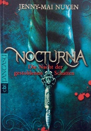 Nocturna - Die Nacht Der Gestohlenen Schatten (Jenny-Mai Nuyen)