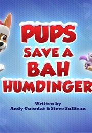 PAW Patrol: Pups Save a Bah Humdinger (2020)