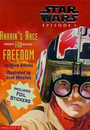 Anakin's Race for Freedom (Alice Alfonsi)
