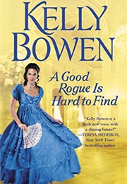 A Good Rogue Is Hard to Find (Kelly Bowen)