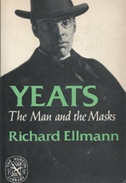 Yeats: The Man and the Masks (Richard Ellmann)