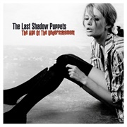 The Age of the Understatement (The Last Shadow Puppets, 2008)