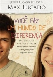 Você Faz Um Mundo De Diferença (Max Lucado)
