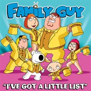 I've Got a Little List (Family Guy)