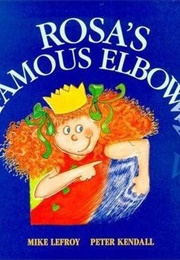 Rosa's Famous Elbow (Mike Lefroy)