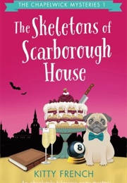 The Skeletons of Scarborough House (Kitty French)