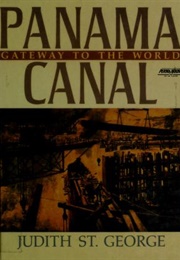 Panama Canal: Gateway to the World (Judith St. George)