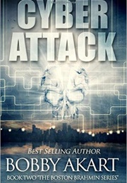 Cyber Attack (The Boston Brahmin #2) (Bobby Akart)