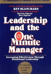 Leadership and the One Minute Manager (Kenneth Blanchard and Patricia Zigarmi)