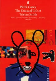 The Unusual Life of Tristan Smith (Peter Carey)
