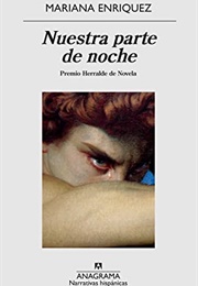 Nuestra Parte De La Noche (Mariana Enriquez)