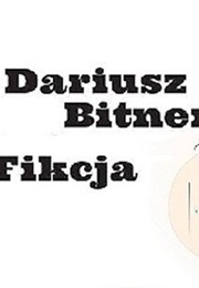 Fikcja (Dariusz Bitner)