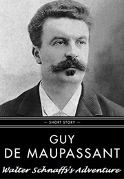 Walter Schnaffs' Adventure (Guy De Maupassant)
