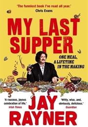My Last Supper (Jay Rayner)