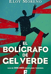 El Bolígrafo De Gel Verde (Eloy Moreno)
