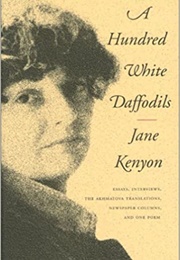 A Hundred White Daffodils (Jane Kenyon)