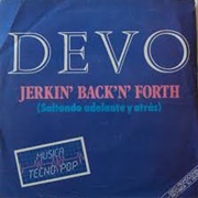 Jerkin' Back-N-Forth - Devo