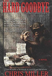 The Hard Goodbye (Chris Miller)