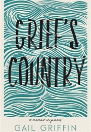 Grief's Country (Gail Griffin)