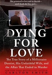 Dying for Love (Carlton Smith)