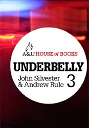 Underbelly 3 (John Silvester)