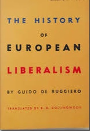 The History of European Liberalism (Guido De Ruggiero)