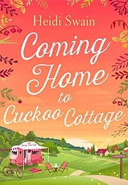 Coming Home to Cuckoo Cottage (Heidi Swain)