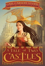 A Tale of Two Castles (Gail Carson Levine)