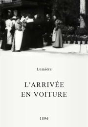 L'arrivée En Voiture (1896)
