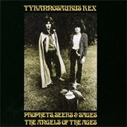 Prophets, Seers &amp; Sages: The Angels of the Ages (Tyrannosaurs Rex, 1968)