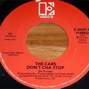 The Cars - Don't Cha Stop