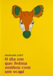O Dia Em Que Selma Sonhou Com Um Ocapi (Mariana Leky)