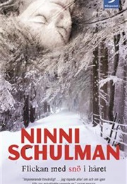 Flickan Med Snö I Håret (Ninni Schulman)