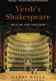 Verdi's Shakespeare: Men of the Theater (Garry Wills)