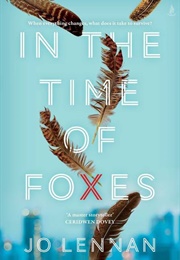 In the Time of Foxes (Jo Lennan)