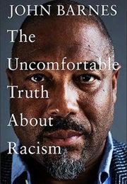 The Uncomfortable Truth About Racism (John Barnes)